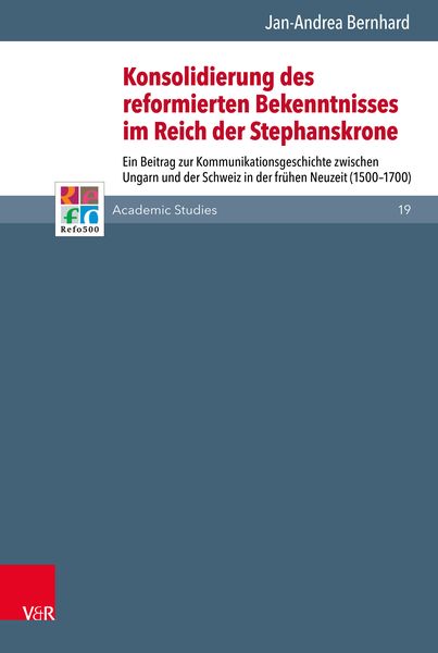 Produktbild: Konsolidierung des reformierten Bekenntnisses im Reich der Stephanskrone