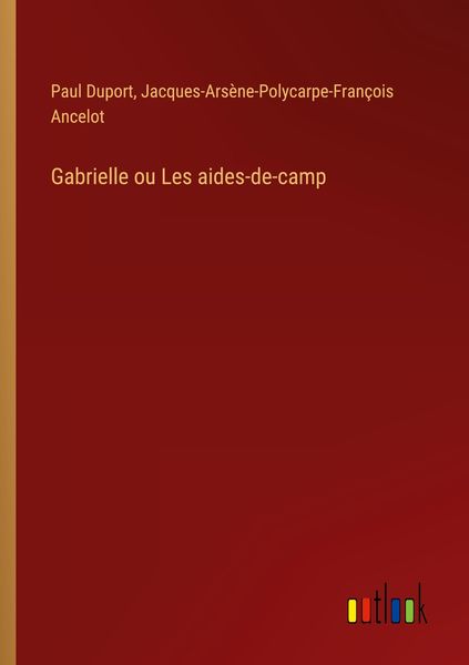 Produktbild: Gabrielle ou Les aides-de-camp