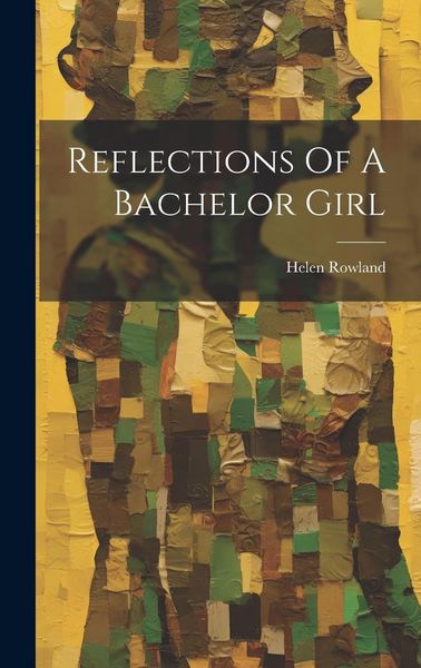 Produktbild: Reflections Of A Bachelor Girl