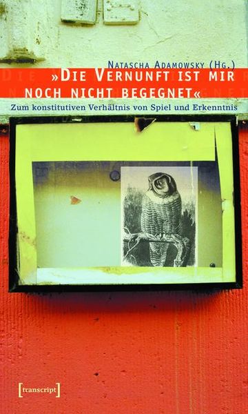 Produktbild: &raquo;Die Vernunft ist mir noch nicht begegnet&laquo;