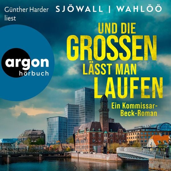 Und die Großen lässt man laufen: Ein Kommissar-Beck-Roman - Maj Sjöwall , Per Wahlöö, Audio, 9783732485550