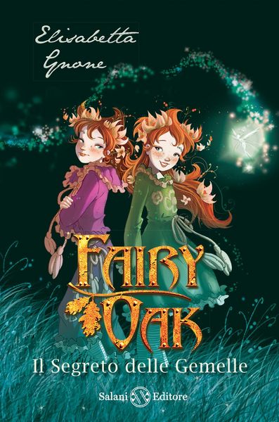 Produktbild: Il segreto delle gemelle. Fairy Oak. Nuova ediz.. Vol. 1