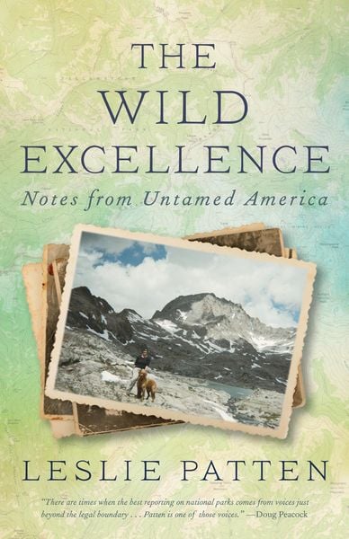 Produktbild: The Wild Excellence: Notes from Untamed America