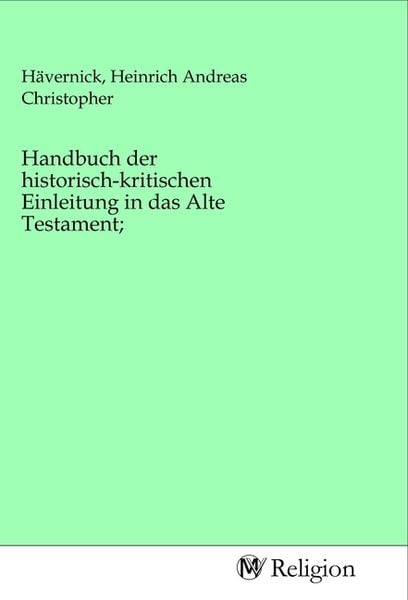 Produktbild: Handbuch der historisch-kritischen Einleitung in das Alte Testament;