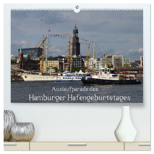 Produktbild: Auslaufparade des Hamburger Hafengeburtstages (hochwertiger Premium Wandkalender 2027 DIN A2 quer), Kunstdruck in Hochglanz