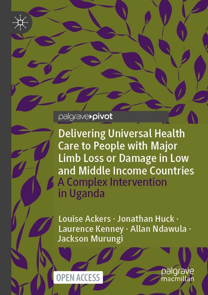 Produktbild: Delivering Universal Health Care to People with Major Limb Loss or Damage in Low and Middle Income Countries