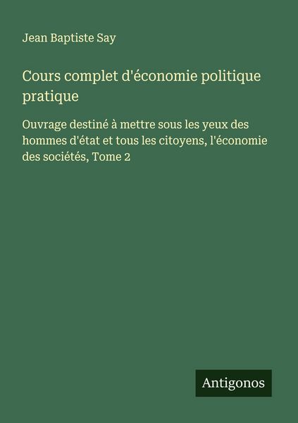 Produktbild: Cours complet d'&eacute;conomie politique pratique