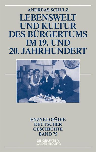 Produktbild: Lebenswelt und Kultur des B&uuml;rgertums im 19. und 20. Jahrhundert