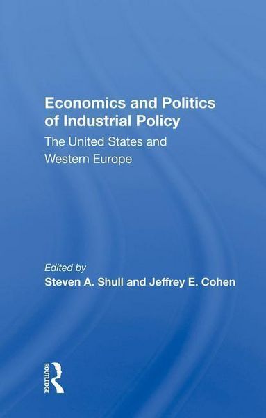 Produktbild: Economics and Politics of Industrial Policy