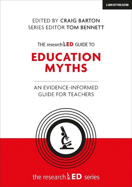 Produktbild: The researchED Guide to Education Myths: An evidence-informed guide for teachers