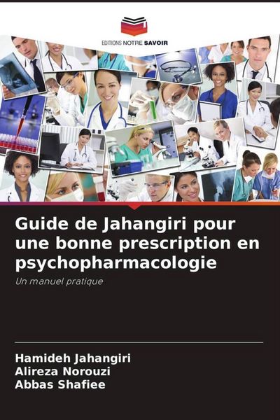 Produktbild: Guide de Jahangiri pour une bonne prescription en psychopharmacologie