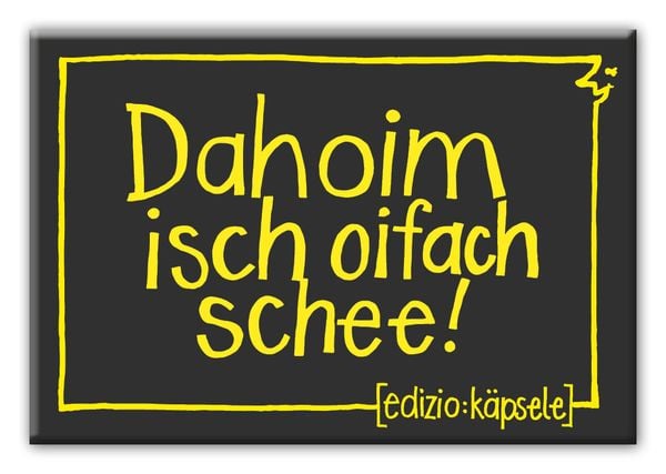 Produktbild: Dahoim isch oifach schee
