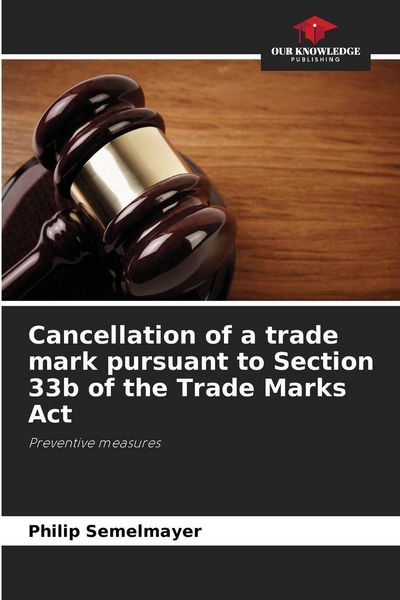 Produktbild: Cancellation of a trade mark pursuant to Section 33b of the Trade Marks Act