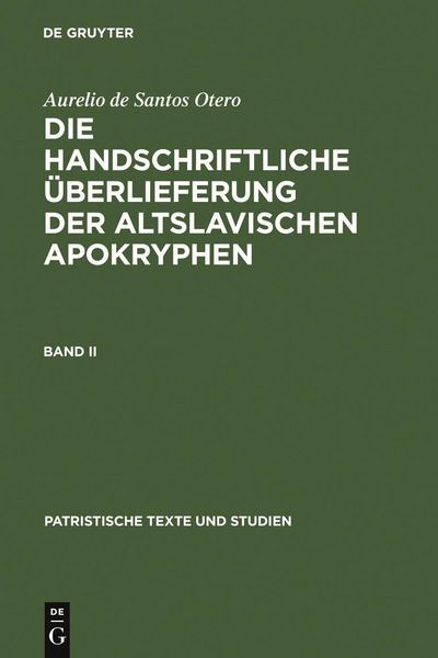 Produktbild: Aurelio de Santos Otero: Die handschriftliche &Uuml;berlieferung der altslavischen Apokryphen. Band II