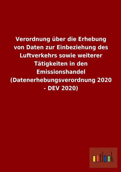 Produktbild: Verordnung &uuml;ber die Erhebung von Daten zur Einbeziehung des Luftverkehrs sowie w