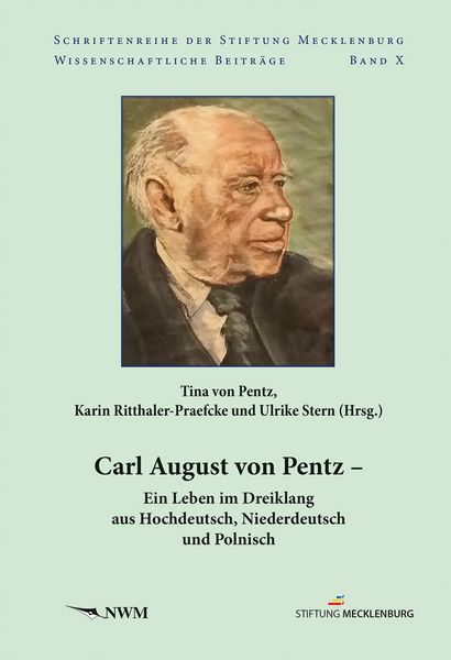 Carl August von Pentz, Gebundene Ausgabe von Tina Pentz,Karin Ritthaler-Praefcke,Ulrike Stern, CW Nordwest Media, 978-3-946324-92-8