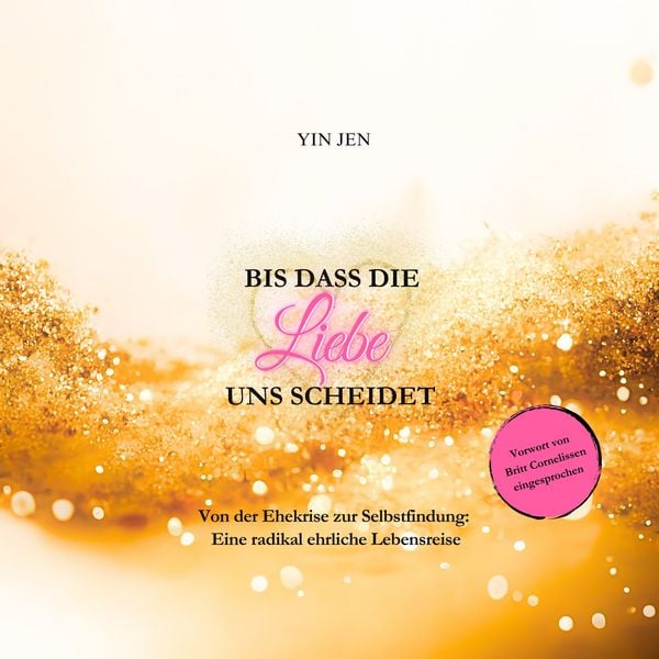 Bis dass die Liebe uns scheidet - Yin Jen, Audio, 4069829251310
