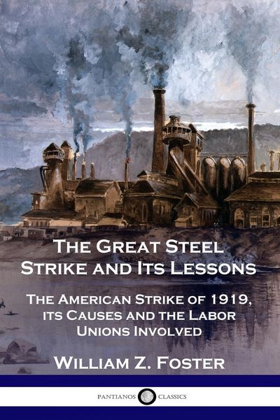 Produktbild: The Great Steel Strike and Its Lessons
