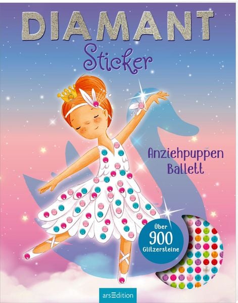 Diamantsticker Anziehpuppen – Ballett, Taschenbuch von , arsedition, 978-3-8458-5927-9