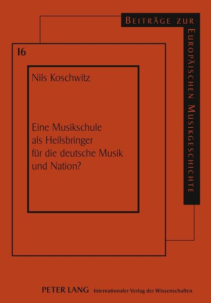 Produktbild: Eine Musikschule als Heilsbringer f&uuml;r die deutsche Musik und Nation?