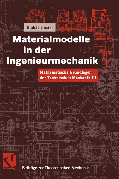 Produktbild: Mathematische Grundlagen der Technischen Mechanik III Materialmodelle in der Ingenieurmechanik