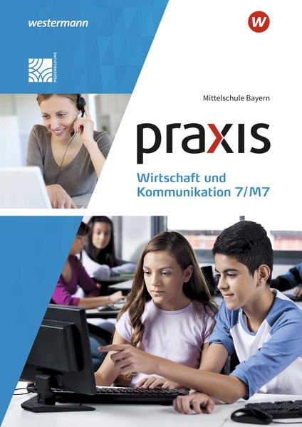 Produktbild: Praxis Wirtschaft und Kommunikation - Ausgabe 2019 f&uuml;r Mittelschulen in Bayern
