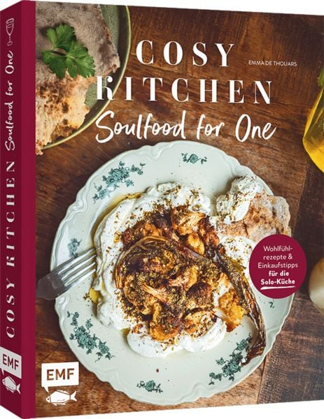 Cosy Kitchen – Soulfood for One, Gebundene Ausgabe von Emma de Thouars, Edition Michael Fischer / EMF Verlag, 978-3-7459-3070-2