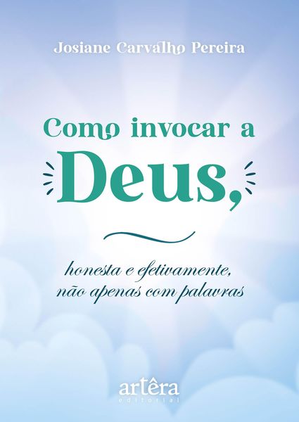 Produktbild: Como invocar a Deus, honesta e efetivamente, n&atilde;o apenas com palavras