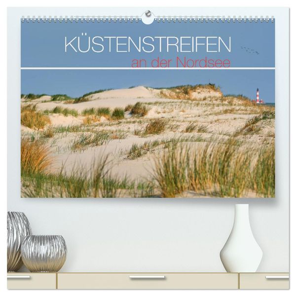 Küstenstreifen an der Nordsee (hochwertiger Premium Wandkalender 2024 DIN A2 quer), Kunstdruck in Hochglanz