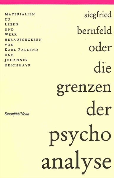 Produktbild: Siegfried Bernfeld oder die Grenzen der Psychoanalyse