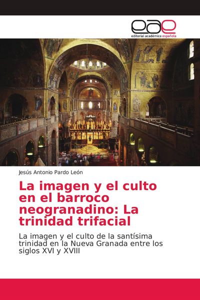 Produktbild: La imagen y el culto en el barroco neogranadino: La trinidad trifacial