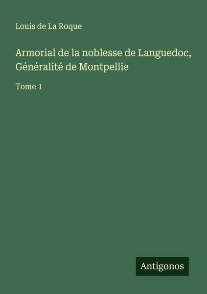 Produktbild: Armorial de la noblesse de Languedoc, G&eacute;n&eacute;ralit&eacute; de Montpellie