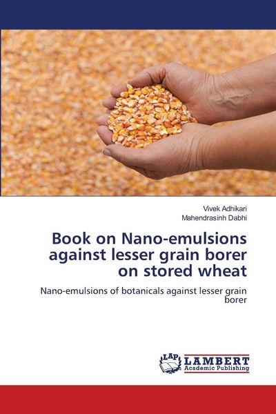 Produktbild: Book on Nano-emulsions against lesser grain borer on stored wheat