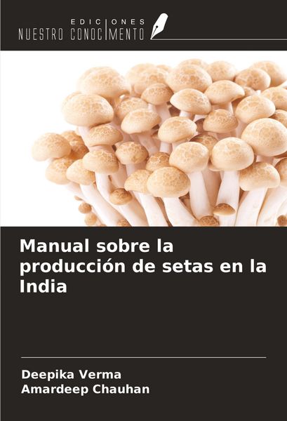 Produktbild: Manual sobre la producci&oacute;n de setas en la India