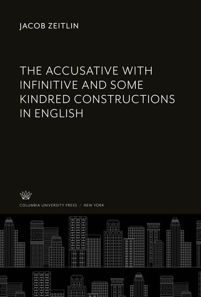 Produktbild: The Accusative With Infinitive and some Kindred Constructions in English
