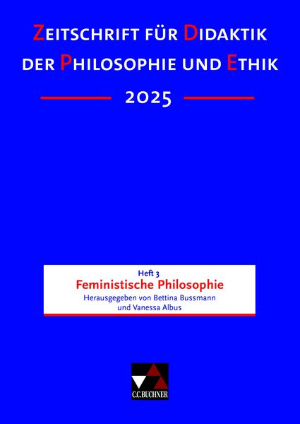 Produktbild: Zeitschrift f&uuml;r Didaktik der Philosophie und Ethik (ZDPE) / ZDPE Ausgabe 03/2025