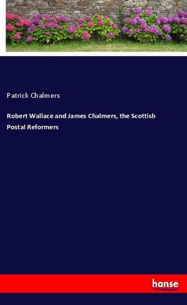 Produktbild: Robert Wallace and James Chalmers, the Scottish Postal Reformers