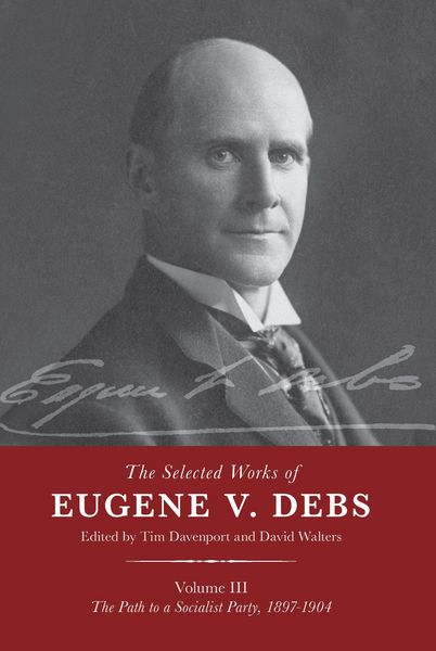 Produktbild: The Selected Works of Eugene V. Debs Vol. III