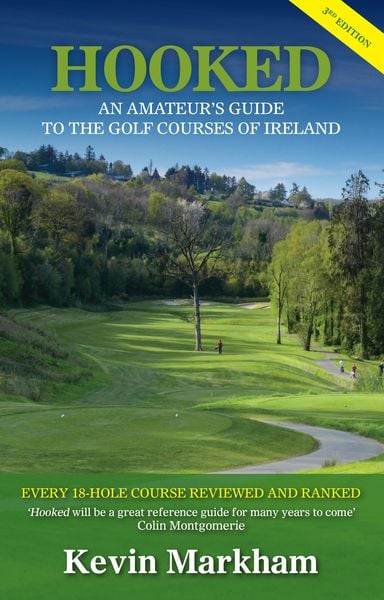Produktbild: Hooked: An Amateur's Guide to the Golf Courses of Ireland