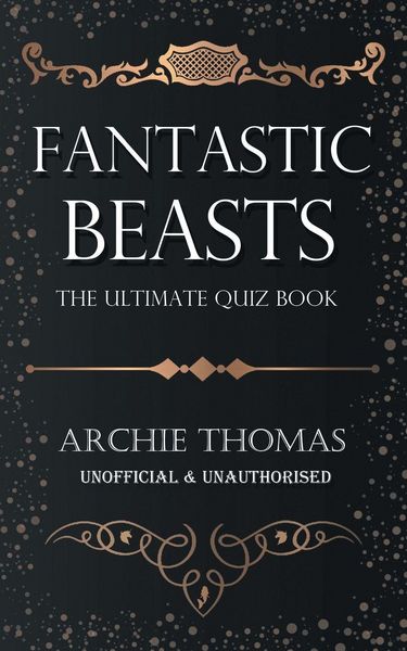 Produktbild: Fantastic Beasts - The Ultimate Quiz Book