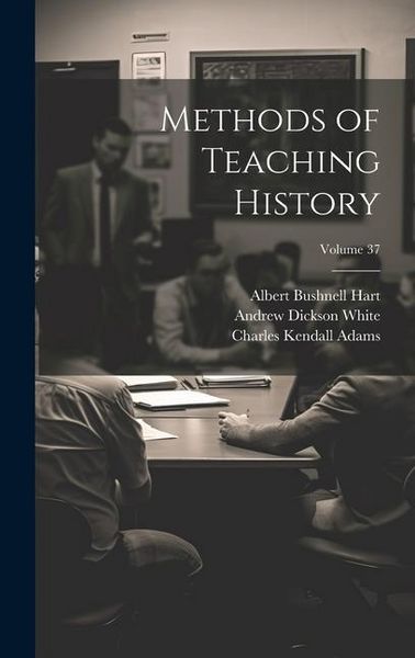 Produktbild: Methods of Teaching History; Volume 37