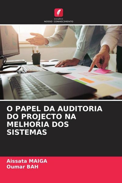 Produktbild: O Papel Da Auditoria Do Projecto Na Melhoria Dos Sistemas
