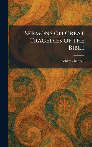 Produktbild: Sermons on Great Tragedies of the Bible