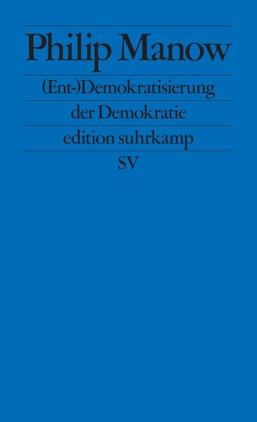 Produktbild: (Ent-)Demokratisierung der Demokratie