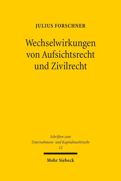 Produktbild: Wechselwirkungen von Aufsichtsrecht und Zivilrecht