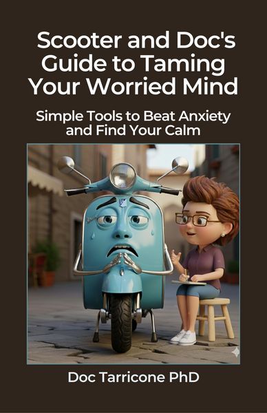 Produktbild: Scooter and Doc's Guide to Taming Your Worried Mind Simple Tools to Beat Anxiety and Find Your Calm (Scooter and Doc's Guides, #1)
