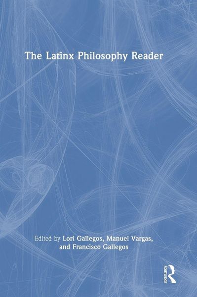 Produktbild: The Latinx Philosophy Reader