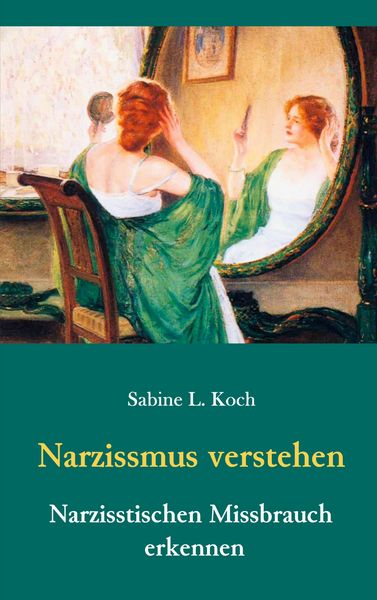 Produktbild: Narzissmus verstehen - Narzisstischen Missbrauch erkennen