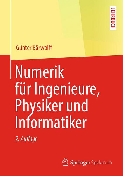 Produktbild: Numerik f&uuml;r Ingenieure, Physiker und Informatiker