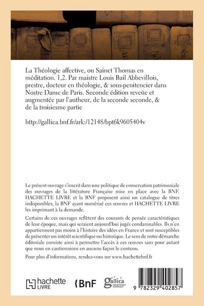 Produktbild: La Th&eacute;ologie affective ou Sainct Thomas en m&eacute;ditation. Tome 1. Partie 2
